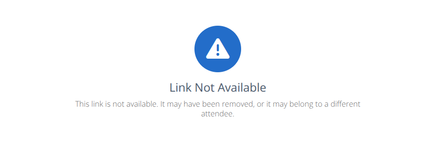 Example screenshot of the "Link Not Available" notification screen shown when access is revoked or transferred.